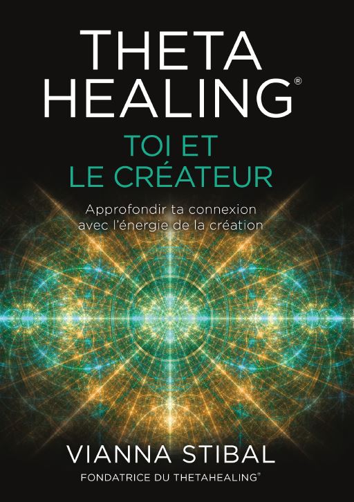 ThetaHealing® TOI ET LE CRÉATEUR