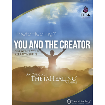 ThetaHealing® Handbuch: You and the Creator (Relationship 2), offizielles Manual