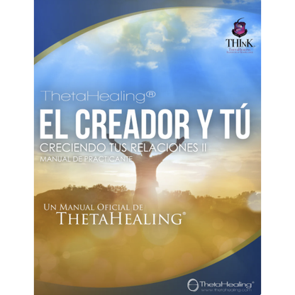 ThetaHealing® Handbuch: El Creador y Tú (Relaciones 2), offizielles Manual