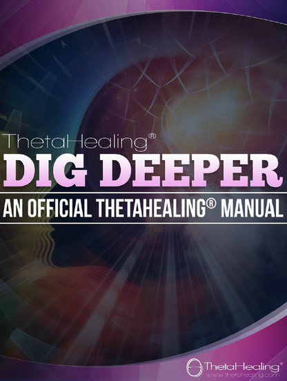 ThetaHealing® Handbuch-Cover „Dig Deeper“ – offizielles ThetaHealing®-Manual