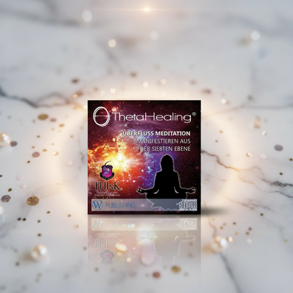 ThetaHealing Manifestieren und Überfluss CD (Deutsch)