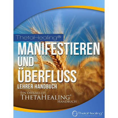 Handbuchcover mit Weizenmotiv: Manifestieren und Überfluss, ThetaHealing-Logo
