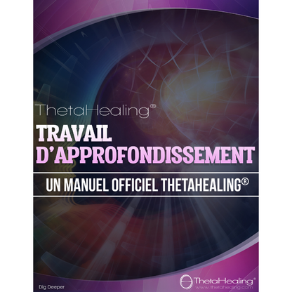 ThetaHealing® Handbuch-Cover „Travail d’Approfondissement“ – offizielles ThetaHealing®