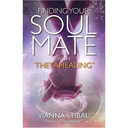 Buchcover „Finding Your Soul Mate“ mit ThetaHealing® und VIANNA STIBAL