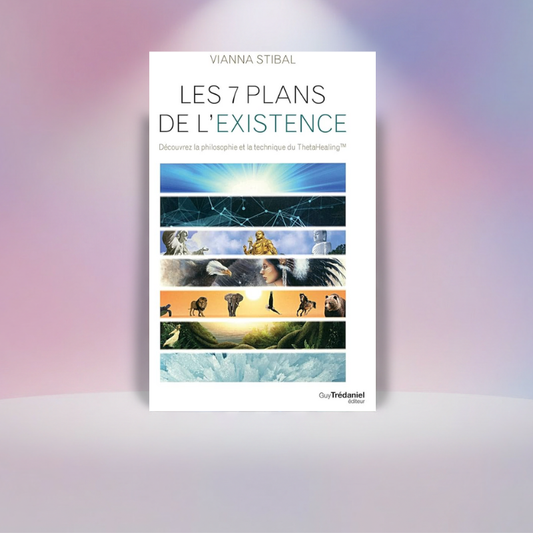 Les 7 Plans de l'existence (French)