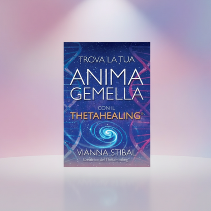 Buchcover: „Trova la tua anima gemella“ mit ThetaHealing und Vianna Stibal